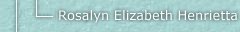 Rosalyn Elizabeth Henrietta Flach 